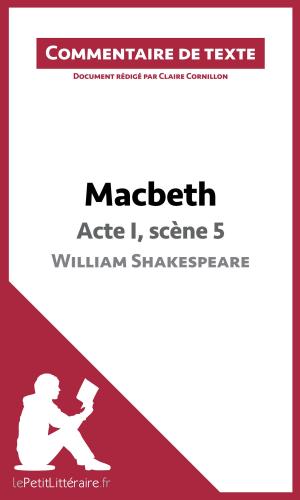 Cover of the book Macbeth de Shakespeare - Acte I, scène 5 by Sybille Mortier, lePetitLittéraire.fr