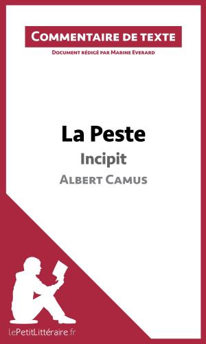 Cover of the book La Peste de Camus - Incipit (Commentaire de texte) by Marie Giraud-Claude-Lafontaine, Marc Sigala, lePetitLitteraire.fr