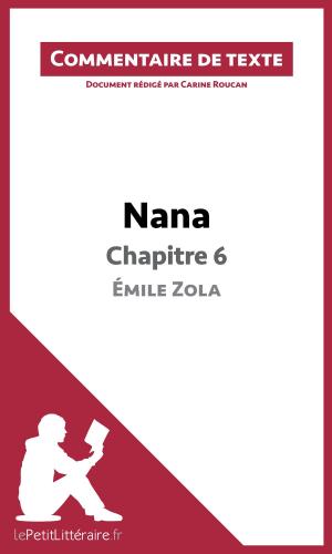 Cover of the book Nana de Zola - Chapitre 6 by Isabelle Consiglio, Kelly Carrein, lePetitLitteraire.fr