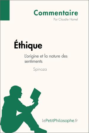 Book cover of Éthique de Spinoza - L'origine et la nature des sentiments (Commentaire)