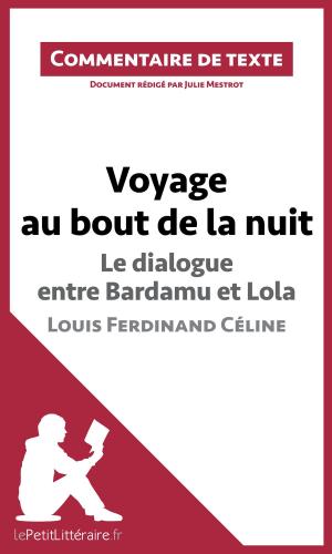 Book cover of Voyage au bout de la nuit de Céline - Le dialogue entre Bardamu et Lola