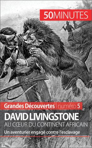 Cover of the book David Livingstone au cœur du continent africain by Thomas Jacquemin, 50 minutes, Angélique Demur