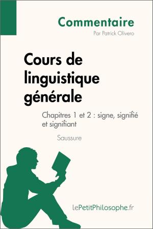 Cover of the book Cours de linguistique générale de Saussure - Chapitres 1 et 2 : signe, signifié et signifiant (Commentaire) by Aurélie Garon, lePetitPhilosophe.fr