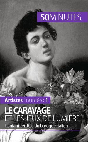 Cover of the book Le Caravage et les jeux de lumière by Romain Parmentier, 50 minutes, Fabrizio Melai
