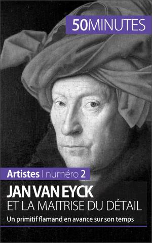 Cover of the book Jan Van Eyck et la maîtrise du détail by Charlotte Bouillot, 50 minutes