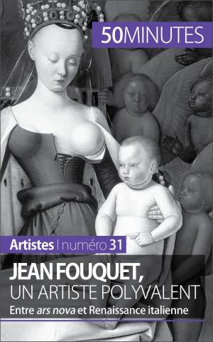 Cover of the book Jean Fouquet, un artiste polyvalent by Quentin Convard, 50 minutes, Pierre Frankignoulle