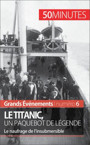 Cover of the book Le Titanic, un paquebot de légende by Mélanie Mettra, 50 minutes, Thomas Jacquemin