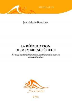 Cover of the book La rééducation du membre supérieur by Marielle Rispail, Hadjer Ammari