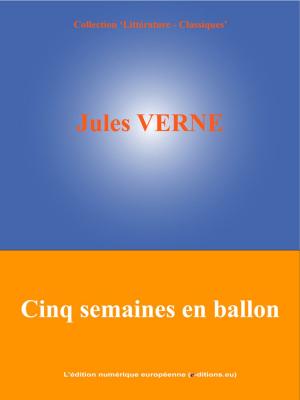 Cover of the book Cinq semaines en ballon by Daniel Rosenthal