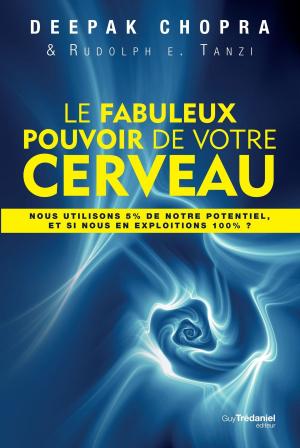 Book cover of Le fabuleux pouvoir de votre cerveau