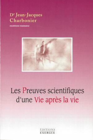 Cover of the book Les preuves scientifiques d'une vie après la vie by Sonia Choquette
