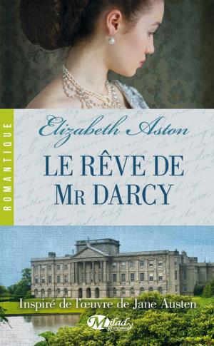 Cover of the book Le Rêve de Mr Darcy by Teresa Medeiros