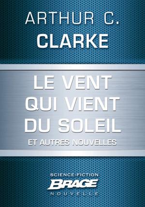 Book cover of Le Vent qui vient du soleil (suivi de) La Plus Longue Histoire de science-fiction jamais contée (suivi de) Retour sur soi