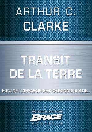 Cover of the book Transit de la Terre (suivi de) L'Invasion des profanateurs de… by Stan Nicholls