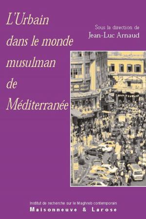 Cover of the book L'urbain dans le monde musulman de Méditerranée by César Aira