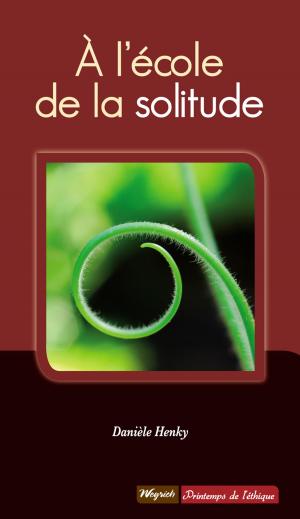 Cover of the book A l'école de la solitude by Cécile Bolly, Michel Vanhalewyn