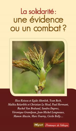 Cover of the book La solidarité : une évidence ou un combat ? by Graeme Bourke
