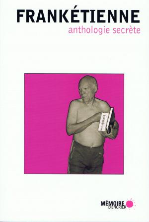 Cover of the book Anthologie secrète by Rita Joe