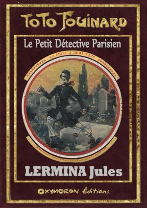 Cover of the book Toto Fouinard - La Mort à Deux Sous by Jules Lermina