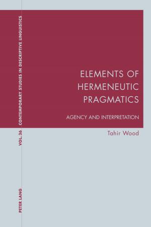 Cover of the book Elements of Hermeneutic Pragmatics by Michal Wenzel