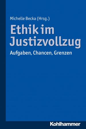 Cover of the book Ethik im Justizvollzug by Sabine Schlippe-Weinberger, Helga Lindner, Stephan Ellinger
