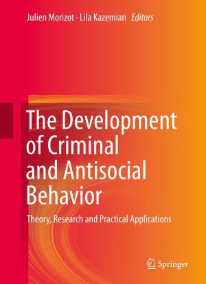 Cover of The Development of Criminal and Antisocial Behavior