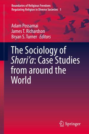 Cover of the book The Sociology of Shari’a: Case Studies from around the World by Eduard Jendek, Janka Poláková