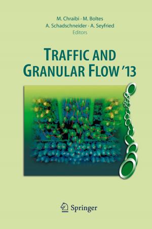 Cover of the book Traffic and Granular Flow '13 by Nicholas Anthony John Hastings