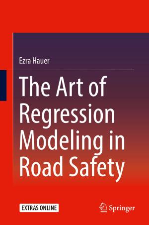 Cover of the book The Art of Regression Modeling in Road Safety by Daniele Pisanello