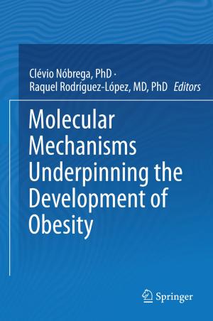 Cover of the book Molecular Mechanisms Underpinning the Development of Obesity by M. Tamilselvi, H. Abdul Jaffar Ali