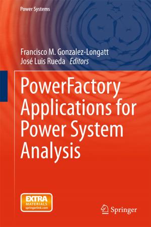 Cover of the book PowerFactory Applications for Power System Analysis by Clifford S. Ang