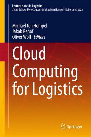 Cover of the book Cloud Computing for Logistics by Sergey V. Prants, Michael Yu. Uleysky, Maxim V. Budyansky