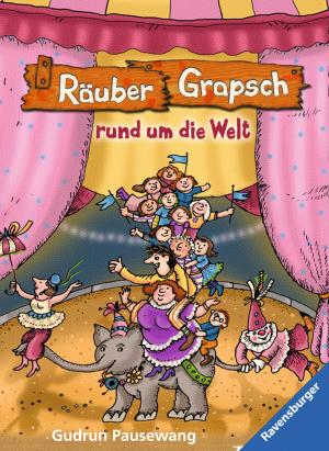 Cover of the book Räuber Grapsch rund um die Welt (Band 4) by Fabian Lenk