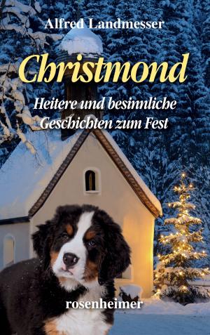 bigCover of the book Christmond - Heitere und besinnliche Geschichten zum Fest by 