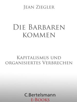 Cover of the book Die Barbaren kommen by Reinhard Mohn