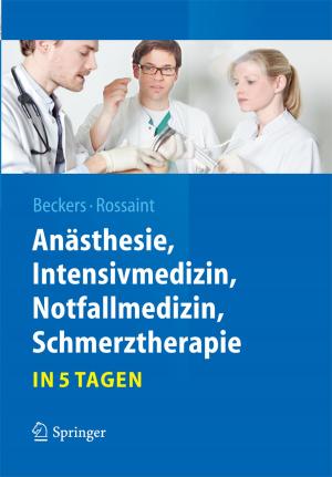 Cover of Anästhesie, Intensivmedizin, Notfallmedizin, Schmerztherapie….in 5 Tagen