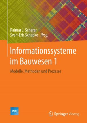 Cover of the book Informationssysteme im Bauwesen 1 by Frank Müller, Stephan Frings