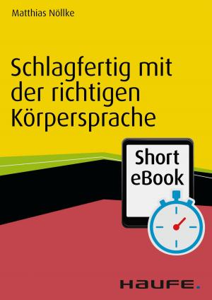 Cover of the book Schlagfertig mit der richtigen Körpersprache by Dieter Steck