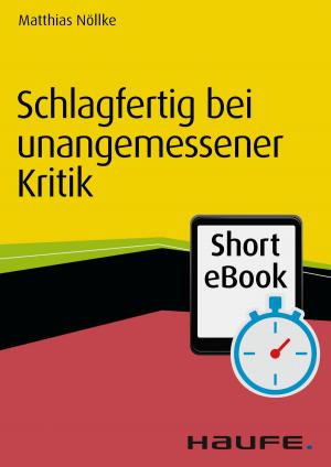 Cover of the book Schlagfertig bei unangemessener Kritik by Claus Peter Müller-Thurau