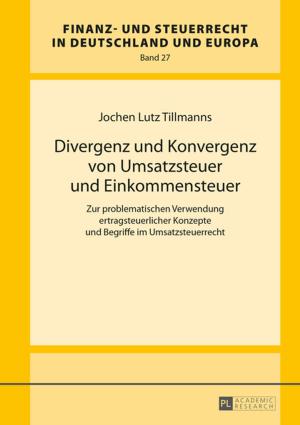 Cover of the book Divergenz und Konvergenz von Umsatzsteuer und Einkommensteuer by Ramazan Uslubas