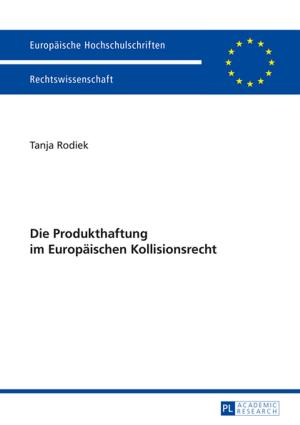 Cover of the book Die Produkthaftung im Europaeischen Kollisionsrecht by Rebecca Wolff