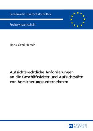 Cover of the book Aufsichtsrechtliche Anforderungen an die Geschaeftsleiter und Aufsichtsraete von Versicherungsunternehmen by Sabine Eckhardt