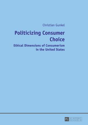 Cover of the book Politicizing Consumer Choice by Ingeborg Lederer-Brüchner
