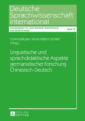 Cover of the book Linguistische und sprachdidaktische Aspekte germanistischer Forschung Chinesisch-Deutsch by 