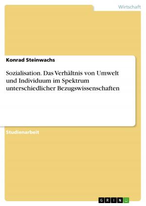 Cover of the book Sozialisation. Das Verhältnis von Umwelt und Individuum im Spektrum unterschiedlicher Bezugswissenschaften by Kangnikoé Adama
