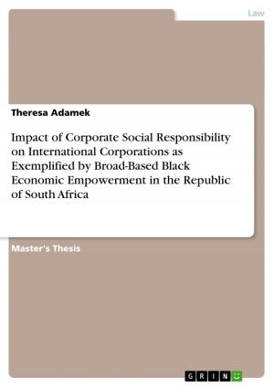 Cover of the book Impact of Corporate Social Responsibility on International Corporations as Exemplified by Broad-Based Black Economic Empowerment in the Republic of South Africa by Daniel Lautenbacher