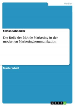 Book cover of Die Rolle des Mobile Marketing in der modernen Marketingkommunikation
