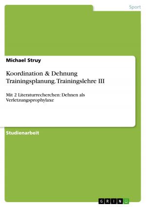 Cover of the book Koordination & Dehnung Trainingsplanung. Trainingslehre III by Claudia Becker
