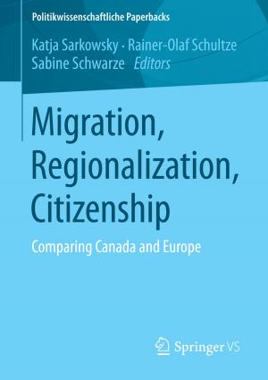Cover of the book Migration, Regionalization, Citizenship by Hans-Joachim Lauth, Gert Pickel, Susanne Pickel