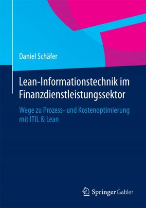 Cover of the book Lean-Informationstechnik im Finanzdienstleistungssektor by Dirk Loomans, Manuela Matz, Michael Wiedemann